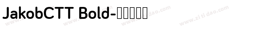 JakobCTT Bold字体转换